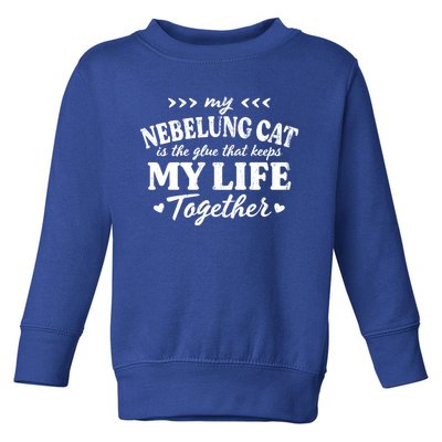 Nebelung Cat Keeps My Life Together Cat Mom Sayings Cat Dad Gift Toddler Sweatshirt