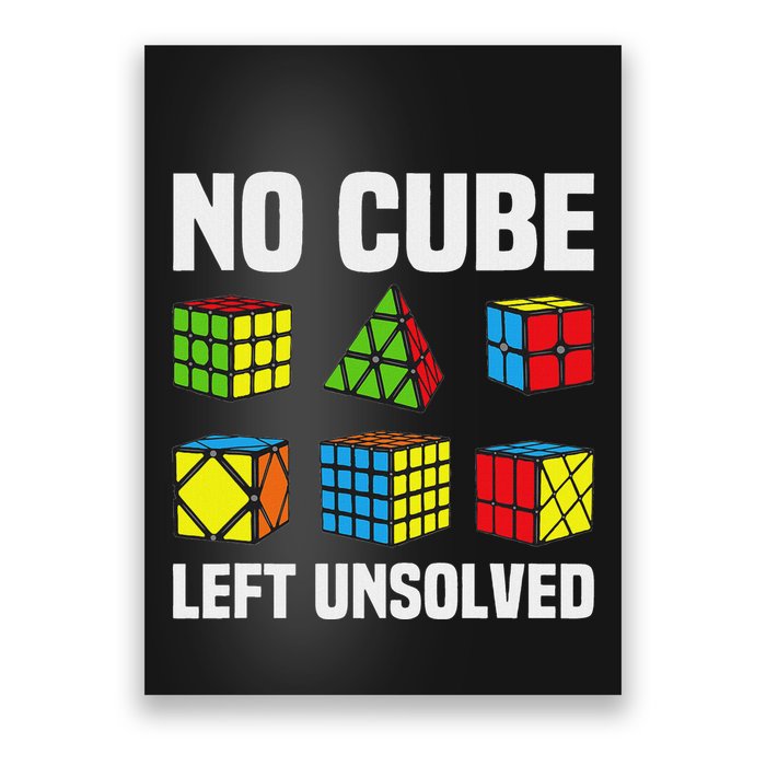 No Cube Left Unsolved Competitive Puzzle Cube Speed Cubing Poster