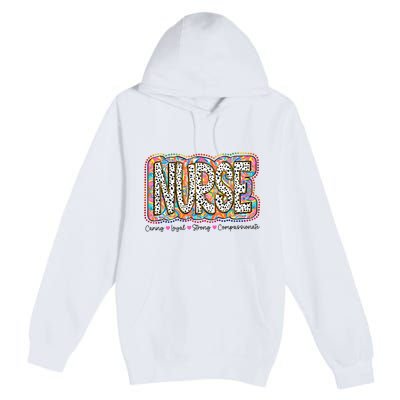 Nurse Caring Loyal Strong Compassionate Premium Pullover Hoodie