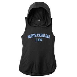 North Carolina Law Attorney Bar Graduate Lawyer College Ladies PosiCharge Tri-Blend Wicking Draft Hoodie Tank