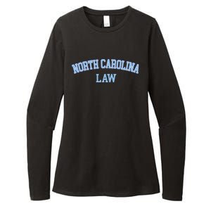 North Carolina Law Attorney Bar Graduate Lawyer College Womens CVC Long Sleeve Shirt