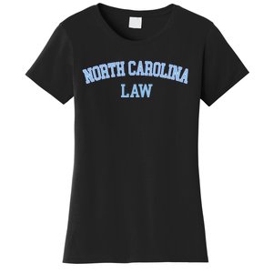 North Carolina Law Attorney Bar Graduate Lawyer College Women's T-Shirt