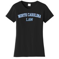 North Carolina Law Attorney Bar Graduate Lawyer College Women's T-Shirt