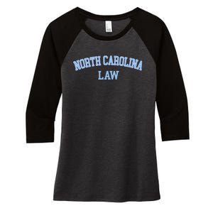 North Carolina Law Attorney Bar Graduate Lawyer College Women's Tri-Blend 3/4-Sleeve Raglan Shirt