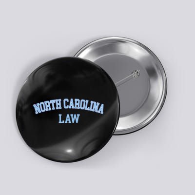 North Carolina Law Attorney Bar Graduate Lawyer College Button