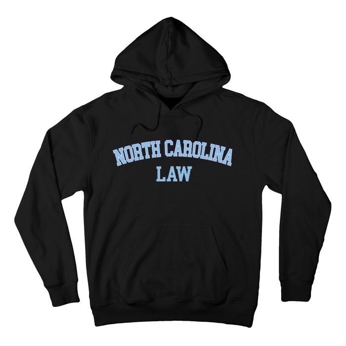 North Carolina Law Attorney Bar Graduate Lawyer Hoodie