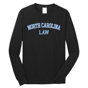 North Carolina Law Attorney Bar Graduate Lawyer Long Sleeve Shirt