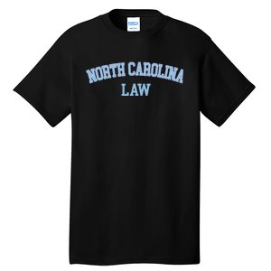 North Carolina Law Attorney Bar Graduate Lawyer Tall T-Shirt