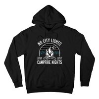 No City Lights Just Campfire Nights Hoodie