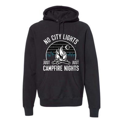 No City Lights Just Campfire Nights Premium Hoodie