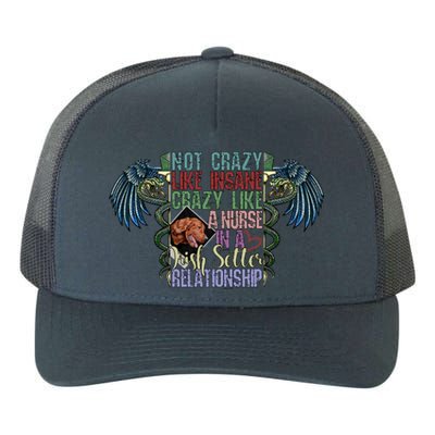 Not Crazy Like Insane Crazy Like A Nurse Irish Setter Lover Gift Yupoong Adult 5-Panel Trucker Hat