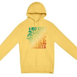 No City Lights Just Camp Fire Nights Camping Quote Gift Premium Pullover Hoodie