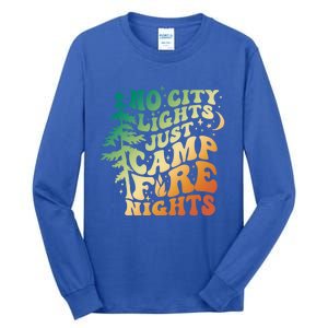 No City Lights Just Camp Fire Nights Camping Quote Gift Tall Long Sleeve T-Shirt