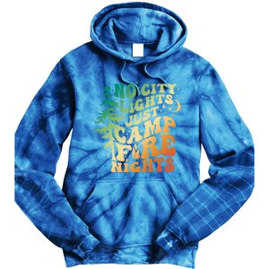 No City Lights Just Camp Fire Nights Camping Quote Gift Tie Dye Hoodie