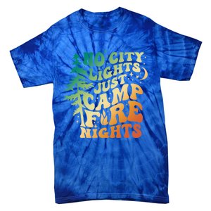 No City Lights Just Camp Fire Nights Camping Quote Gift Tie-Dye T-Shirt