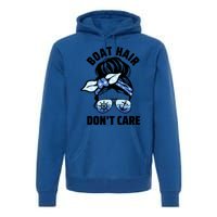 Nautical Captain Mom Boating Boat Hair Don't Care Funny Gift Premium Hoodie