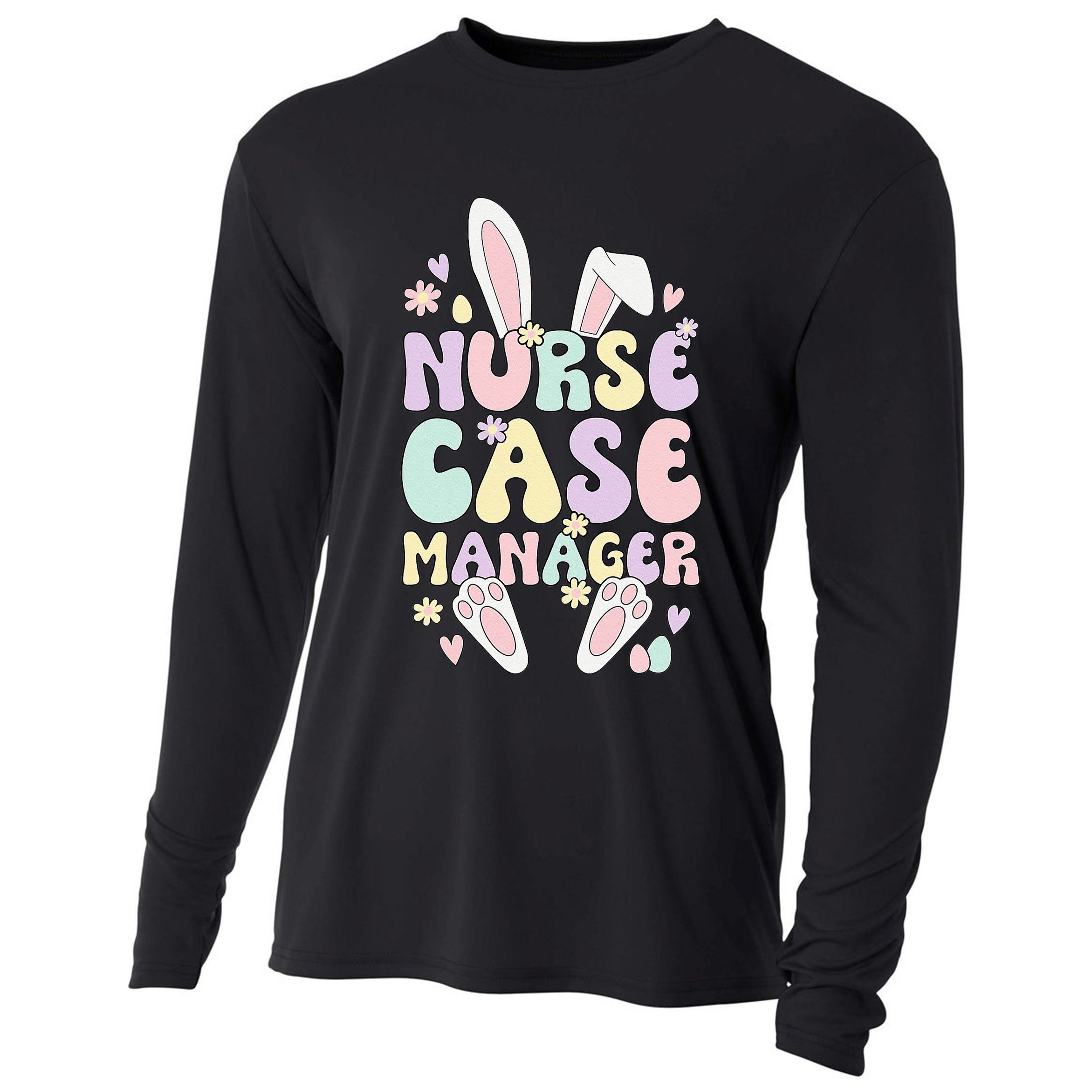 Nurse Case Manager Easter Bunny Case Management Easter Day Cooling Performance Long Sleeve Crew