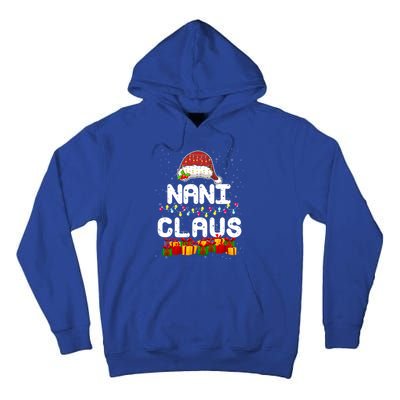 Nani Claus Matching Christmas Grandma Xmas Santa Cool Gift Tall Hoodie