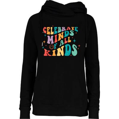 Neurodivergent Celebrate Minds Of All Kinds Autism Womens Funnel Neck Pullover Hood