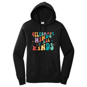 Neurodivergent Celebrate Minds Of All Kinds Autism Women's Pullover Hoodie