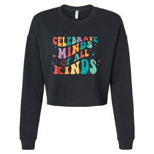 Neurodivergent Celebrate Minds Of All Kinds Autism Cropped Pullover Crew