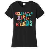 Neurodivergent Celebrate Minds Of All Kinds Autism Women's T-Shirt