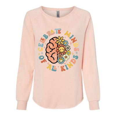 Neurodivergent Celebrate Minds Of All Kinds Autism Womens California Wash Sweatshirt