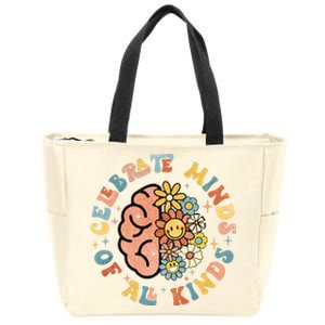 Neurodivergent Celebrate Minds Of All Kinds Autism Zip Tote Bag