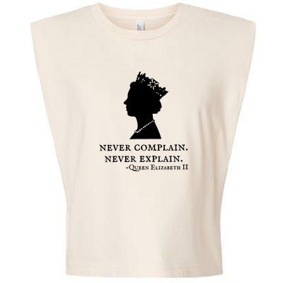 Never Complain Never Explain Queen II Elizabeth England Garment-Dyed Women's Muscle Tee