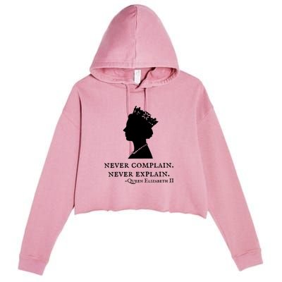 Never Complain Never Explain Queen II Elizabeth England Crop Fleece Hoodie