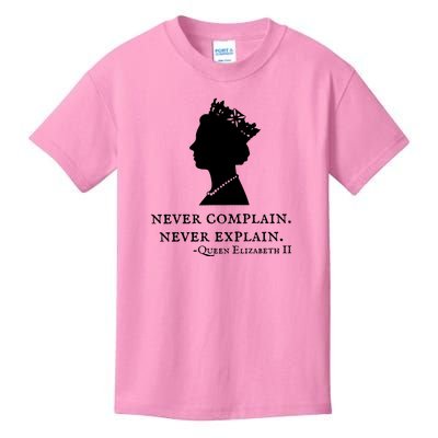 Never Complain Never Explain Queen II Elizabeth England Kids T-Shirt