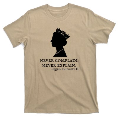 Never Complain Never Explain Queen II Elizabeth England T-Shirt