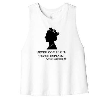 Never Complain Never Explain Queen II Elizabeth England Women's Racerback Cropped Tank