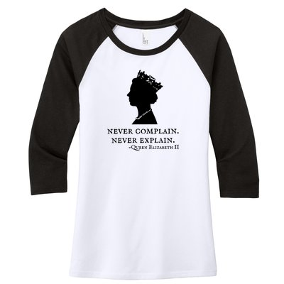 Never Complain Never Explain Queen II Elizabeth England Women's Tri-Blend 3/4-Sleeve Raglan Shirt