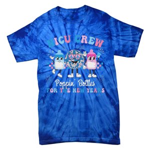 Nicu Crew Nurse Poppin Bottles For The New Years Tie-Dye T-Shirt