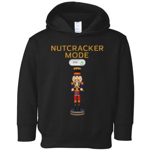 Nutcracker Christmas Nutcracker Mode On Toddler Hoodie