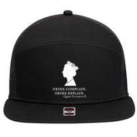 Never Complain Never Explain Queen Ii Elizabeth England 7 Panel Mesh Trucker Snapback Hat
