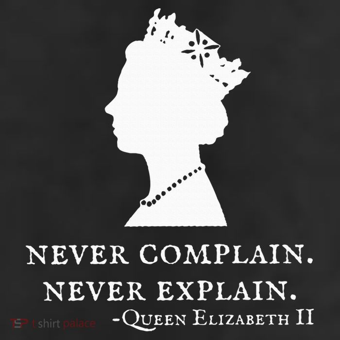 Never Complain Never Explain Queen Ii Elizabeth England 7 Panel Mesh Trucker Snapback Hat