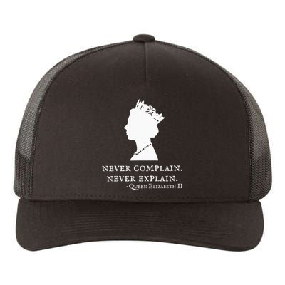 Never Complain Never Explain Queen Ii Elizabeth England Yupoong Adult 5-Panel Trucker Hat