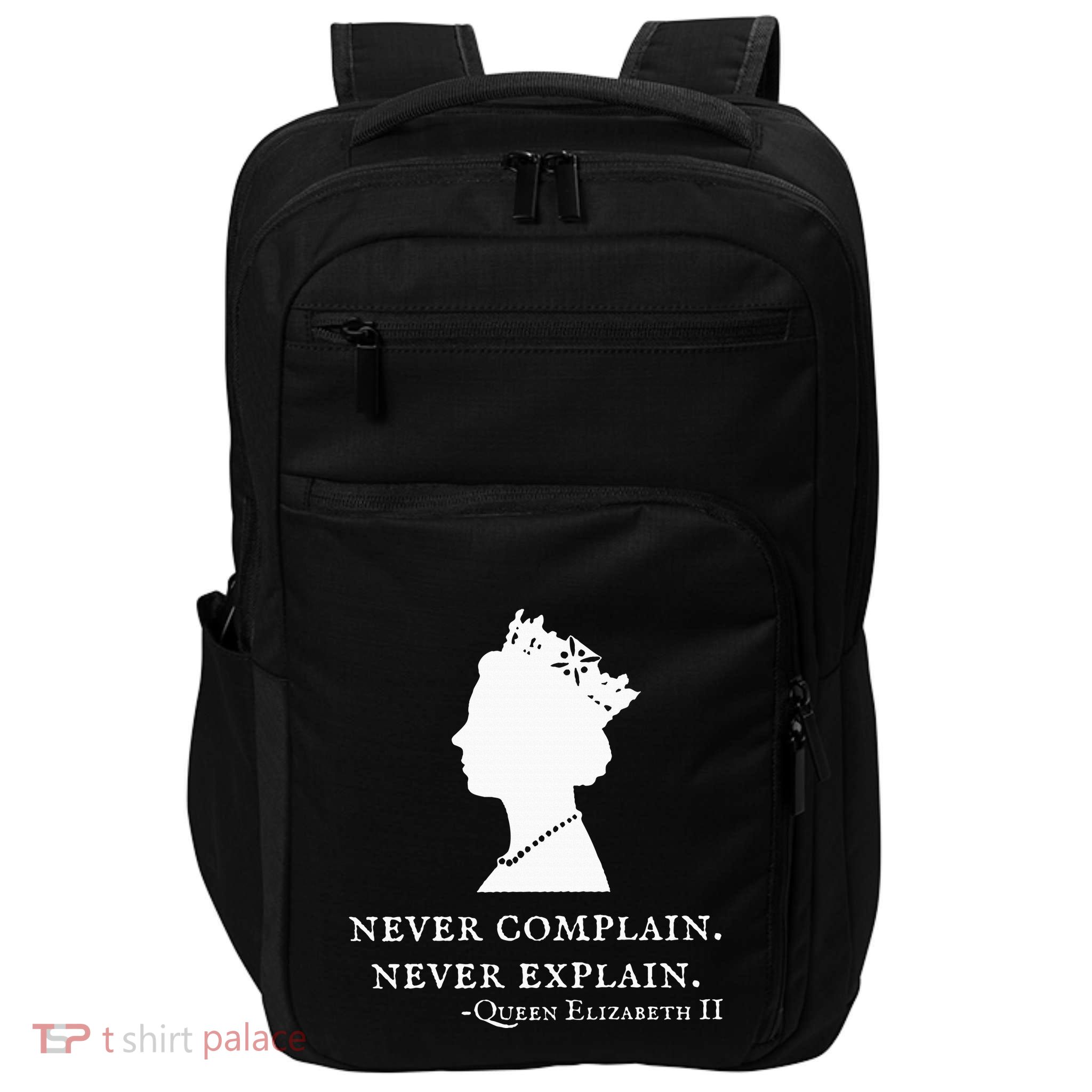 Never Complain Never Explain Queen Ii Elizabeth England Impact Tech Backpack