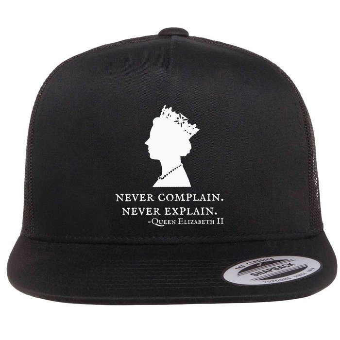 Never Complain Never Explain Queen Ii Elizabeth England Flatbill Hat