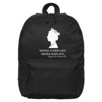 Never Complain Never Explain Queen Ii Elizabeth England 16 in Basic Backpack