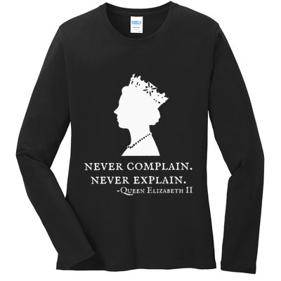 Never Complain Never Explain Queen Ii Elizabeth England Ladies Long Sleeve Shirt
