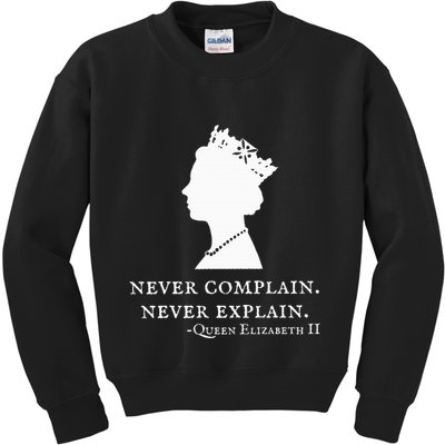 Never Complain Never Explain Queen Ii Elizabeth England Kids Sweatshirt