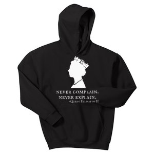 Never Complain Never Explain Queen Ii Elizabeth England Kids Hoodie