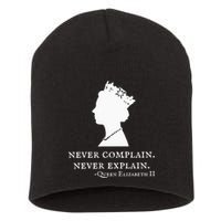 Never Complain Never Explain Queen Ii Elizabeth England Short Acrylic Beanie
