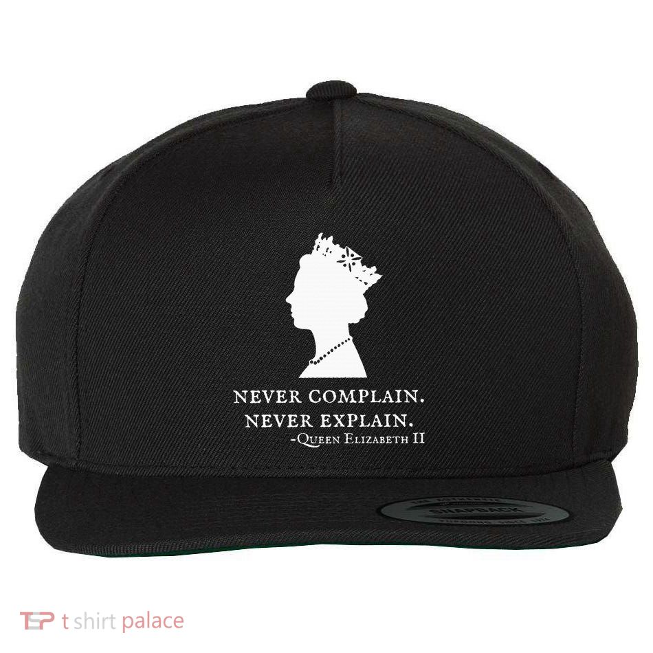Never Complain Never Explain Queen Ii Elizabeth England Wool Snapback Cap