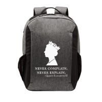 Never Complain Never Explain Queen Ii Elizabeth England Vector Backpack