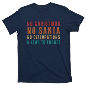 No Christmas No Santa No Celebrations A Year To Forget Funny Retro T-Shirt