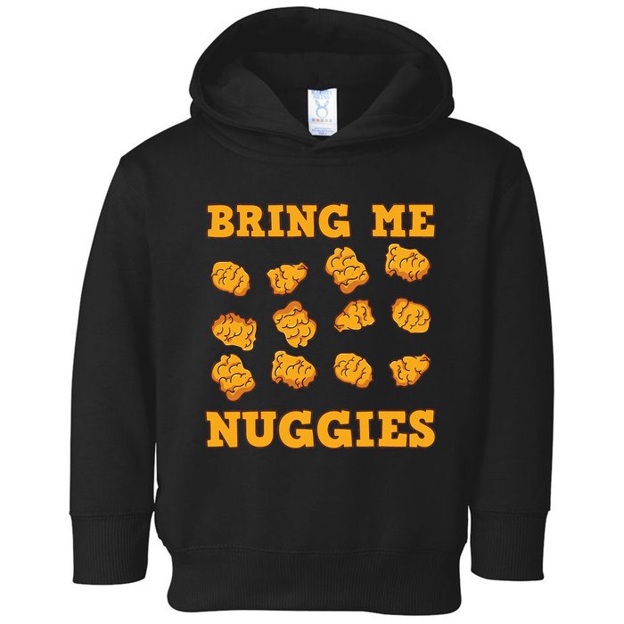 Nuggies Chicken Nugget Fans Nug Eaters Fast Food Lovers Toddler Hoodie